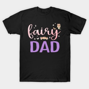 Dad Magical Floral Father Fairy Birthday Whimsical Fairytale T-Shirt